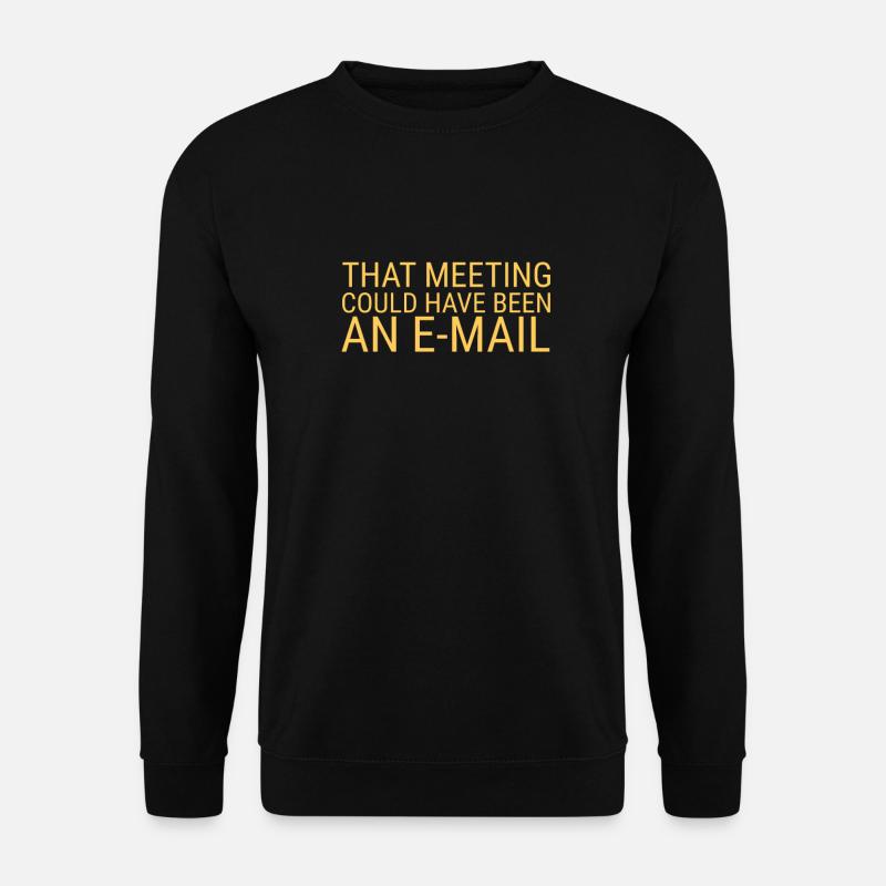 « Project Manager Meeting | Project Manager » - Sweat-shirt Unisexe - noir