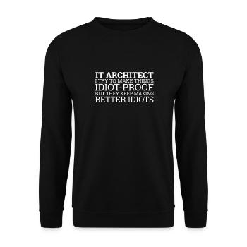 "IT-Architect Idiot | IT-Architektur" - Unisex Pullover - Schwarz - Vorne - Alina (178cm) & Michal (187cm)