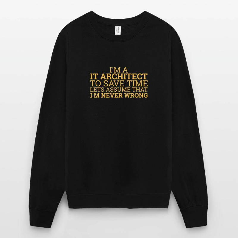 "IT Architect Save Time | IT Architecture" Unisex Sweatshirt