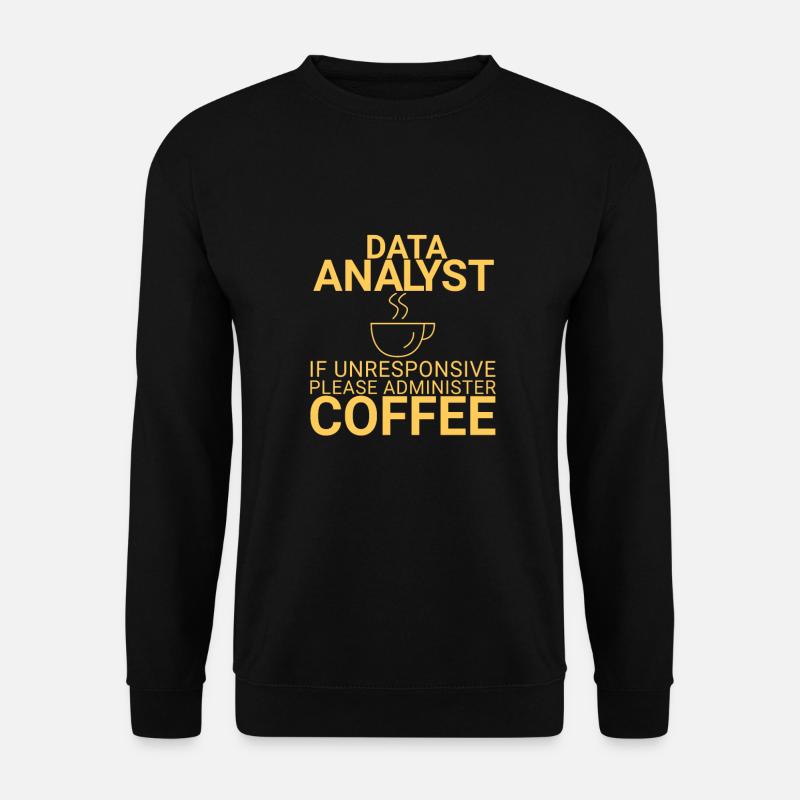 "Data Analyst Coffee | Data Scientist" - Unisex Pullover - Schwarz