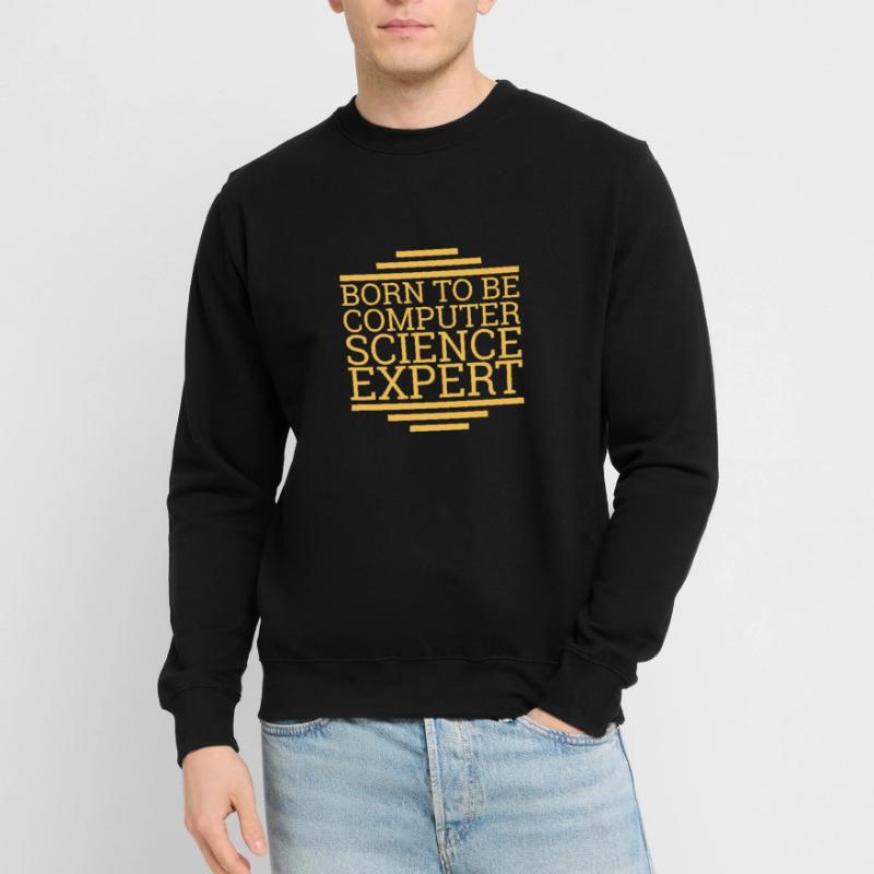 "Computer Science Expert Born | Computer Science" Unisex Sweatshirt