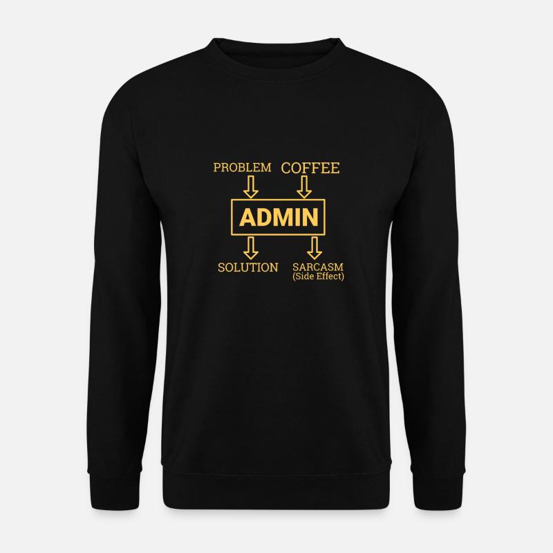"Admin Sarcasm | Admin" - Unisex Pullover - Schwarz