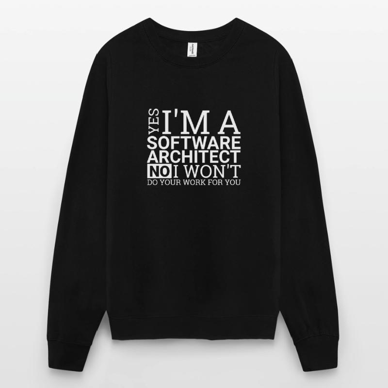 "Software Architect Work | Software Architecture" Unisex Sweatshirt