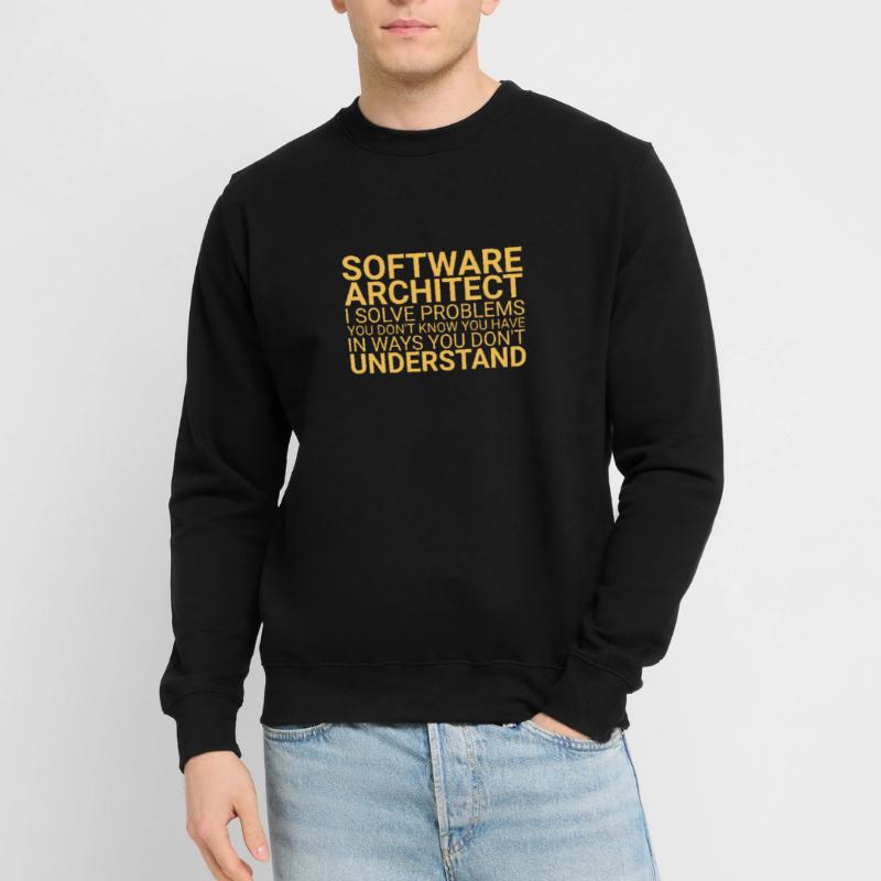 "Software Architect Problem | Software Architecture" Unisex Sweatshirt