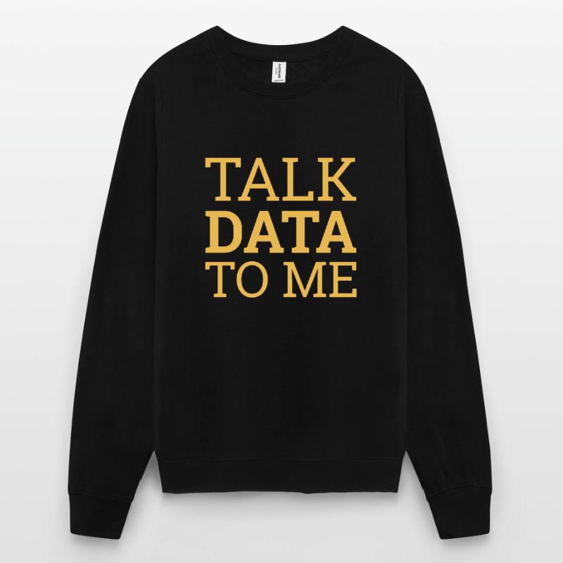 "Talk Data Data Science | Data Science" Unisex Pullover