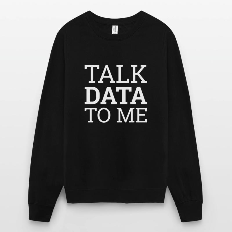 "Talk Data Data Science | Data Science" Unisex Pullover