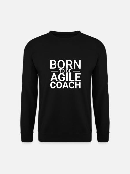 "Agile Coach Born | Agile" - Unisex Pullover - Schwarz