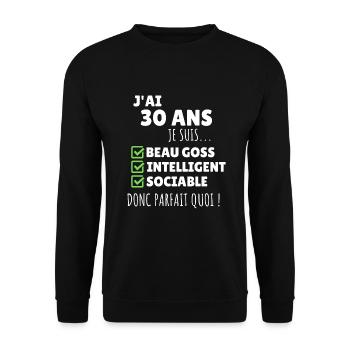 J'ai 30 ans anniversaire 30 ans homme humour - Sweat-shirt Unisexe - noir - Devant - Alina (178cm) & Michal (187cm)