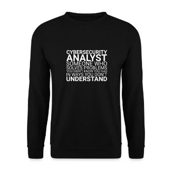 "Cybersecurity Analyst Problem | Cybersecurity" - Unisex Pullover - Schwarz - Vorne - Alina (178cm) & Michal (187cm)