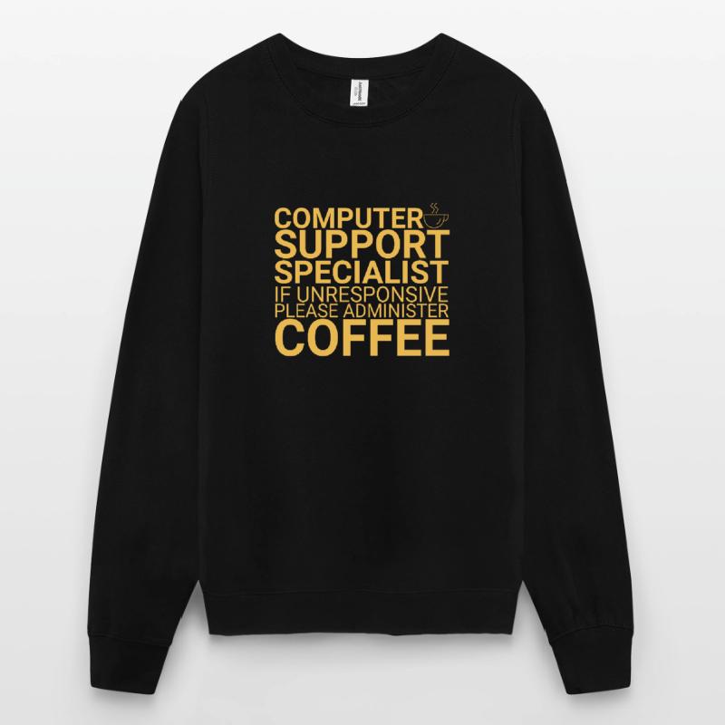 "Computer Support Specialist Coffee | IT Support" Unisex Sweatshirt