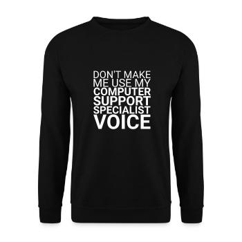 Computer Support Specialist Voice | IT Support" - Unisex Sweatshirt - black - Front - Alina (178cm) & Michal (187cm)