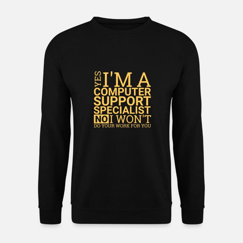 Computer Support Specialist Work | IT Support" - Unisex Sweatshirt - black