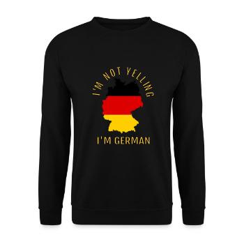 I'M Not Yelling I Am German Germany Germans - Unisex Pullover - Schwarz - Vorne - Alina (178cm) & Michal (187cm)