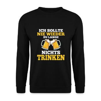 Ich Sollte Nie Wieder Zu Lange Nichts Trinken - Unisex Pullover - Schwarz - Vorne - Alina (178cm) & Michal (187cm)