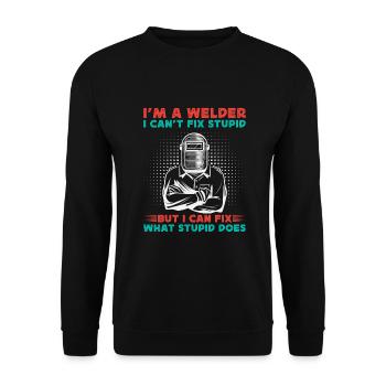 Im A Welder I Cant Fix Stupid - Cadeau de soudage - Sweat-shirt Unisexe - noir - Devant - Alina (178cm) & Michal (187cm)