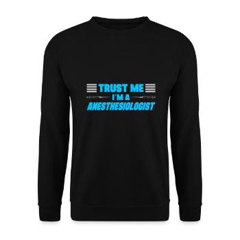 Trust Me Im A Anesthesiologist Anesthetist Gift - Unisex Pullover - Schwarz - Vorne - Alina (178cm) & Michal (187cm)