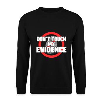 Dont Touch My Evidence Analyst Crime Lab Gift - Unisex Pullover - Schwarz - Vorne - Alina (178cm) & Michal (187cm)