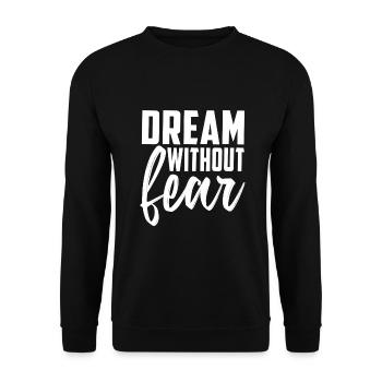 Dream Without Fear - Unisex Pullover - Schwarz - Vorne - Alina (178cm) & Michal (187cm)