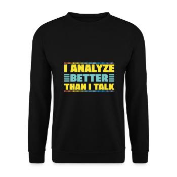 J’analyse mieux que je ne parle Criminologie médico-légale - Sweat-shirt Unisexe - noir - Devant - Alina (178cm) & Michal (187cm)