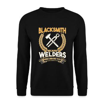 Blacksmith Because Welders Need Heroes Too - Unisex Pullover - Schwarz - Vorne - Alina (178cm) & Michal (187cm)