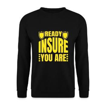 Ready Insure You Are Insurance Broker Gift Idea - Unisex Pullover - Schwarz - Vorne - Alina (178cm) & Michal (187cm)