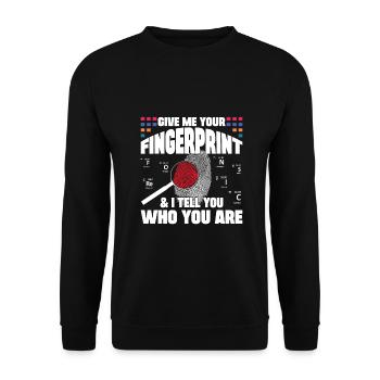 Give Me Your Fingerprint Forensic Criminology gift - Unisex Sweatshirt - black - Front - Alina (178cm) & Michal (187cm)