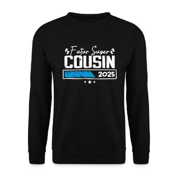 Futur super cousin 2025 Cadeau - Sweat-shirt Unisexe - noir - Devant - Alina (178cm) & Michal (187cm)