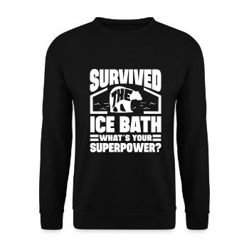 Ice Water Survived Ice Bath Whats Your Superpower - Unisex Pullover - Schwarz - Vorne - Alina (178cm) & Michal (187cm)