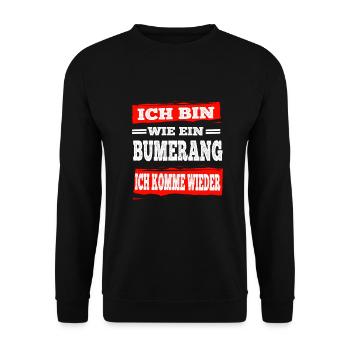 Bumerang Ich Komme Wieder Aber Freche Sprüche - Unisex Pullover - Schwarz - Vorne - Alina (178cm) & Michal (187cm)