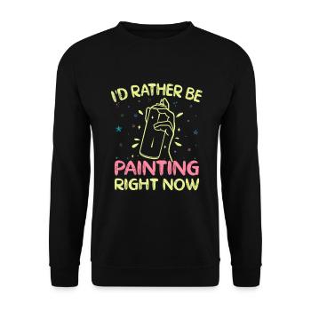 Artist Painter Graphic I`d Rather Be Painting Art - Unisex Pullover - Schwarz - Vorne - Alina (178cm) & Michal (187cm)
