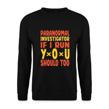 Si Ghost Hunter Run, vous devriez aussi cadeau paranormal - Sweat-shirt Unisexe - noir - Devant - Alina (178cm) & Michal (187cm)
