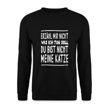 Katze bestimmt was ich tun soll lustiger Spruch - Unisex Pullover - Schwarz - Vorne - Alina (178cm) & Michal (187cm)