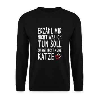 Cat don't tell me what to do funny - Unisex Sweatshirt - black - Front - Alina (178cm) & Michal (187cm)