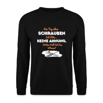 Ein Tag ohne Schrauben ist wie keine Ahnung - Unisex Pullover - Schwarz - Vorne - Alina (178cm) & Michal (187cm)