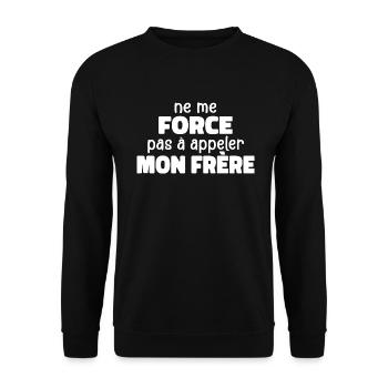 Zwinge mich nicht, meinen Bruder anzurufen - Unisex Pullover - Schwarz - Vorne - Alina (178cm) & Michal (187cm)