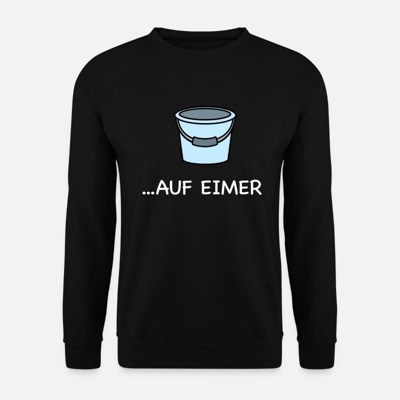 Arsch auf Eimer (Rechts) - Unisex Pullover - Schwarz