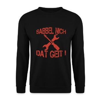 Craftsman saying I do not talk but do it - Unisex Sweatshirt - black - Front - Alina (178cm) & Michal (187cm)