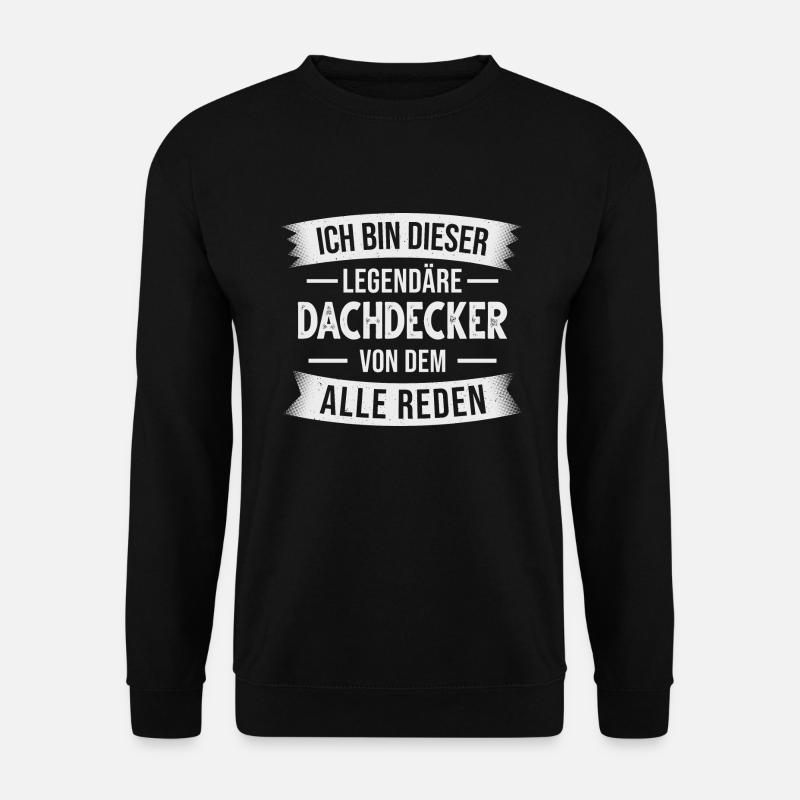 Dachdecker Handwerker Zimmermann - Unisex Pullover - Schwarz