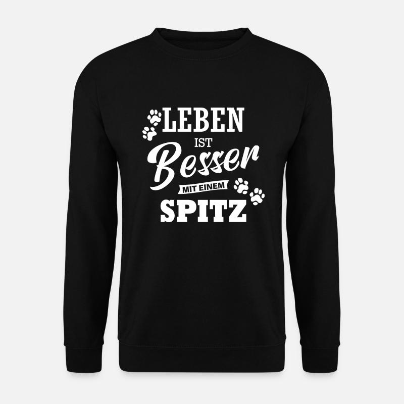 Leben Ist Besser Mit Einem Spitz Hund Hunde - Unisex Pullover - Schwarz
