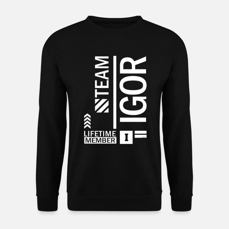 Nom Igor - Sweat-shirt Unisexe - noir