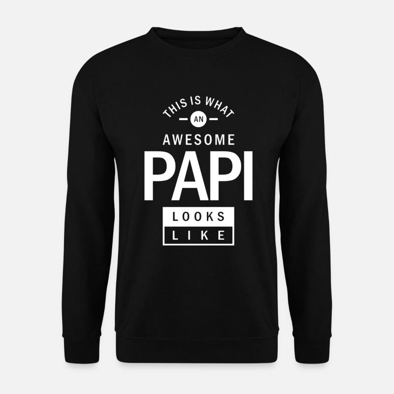Papi sieht aus wie - Unisex Pullover - Schwarz