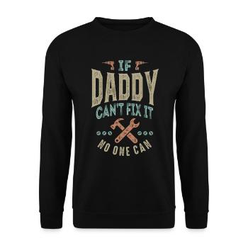 If Daddy Can't Fix It - Unisex Sweatshirt - black - Front - Alina (178cm) & Michal (187cm)
