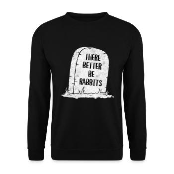 There Better Be Rabbits Tombstone - Unisex Pullover - Schwarz - Vorne - Alina (178cm) & Michal (187cm)