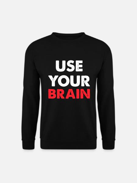 Use Your Brain - Unisex Sweatshirt - black