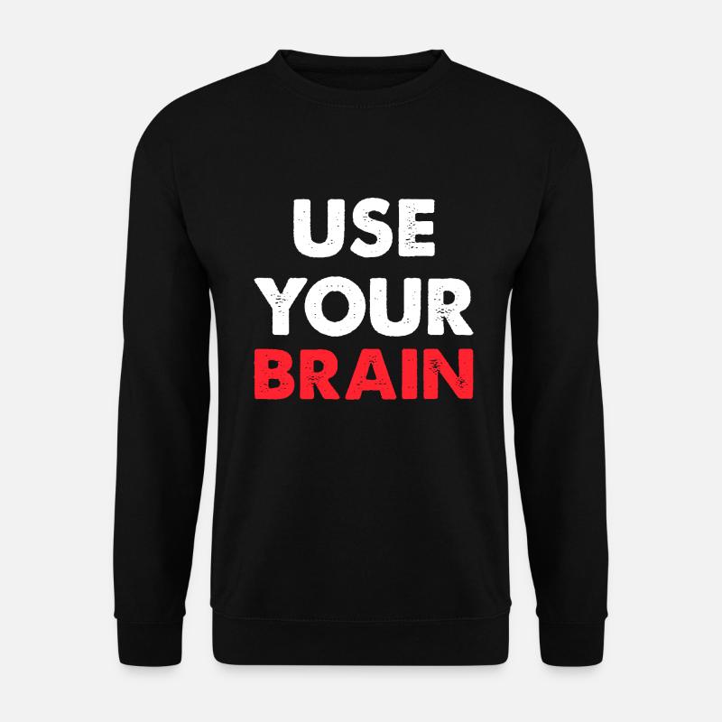 Use Your Brain - Unisex Pullover - Schwarz