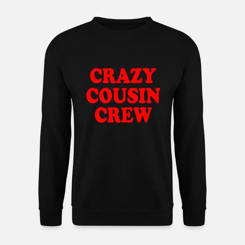 Crazy cousin crew - Unisex Sweatshirt - black