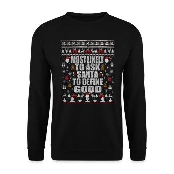 Most likely to Ask Santa to Define Good - Unisex Sweatshirt - black - Front - Alina (178cm) & Michal (187cm)
