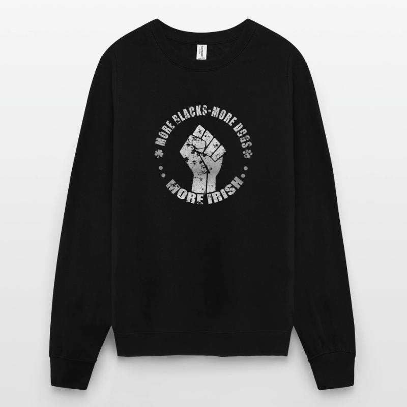 Plus de Noirs Plus de chiens Plus d’Irlandais Sweat-shirt Unisexe