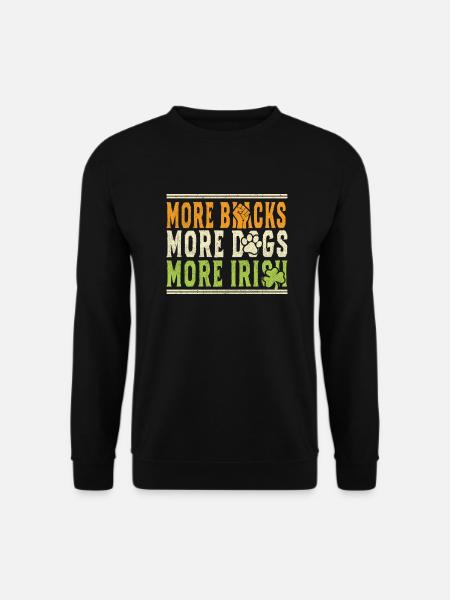 More Blacks More Dogs More Irish - Unisex Sweatshirt - black