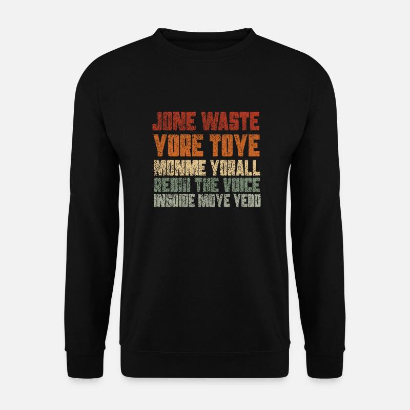 Jone Waste Yore Toye Monme Yorall RedIII The Voice - Unisex Pullover - Schwarz